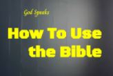 How To Use The Bible